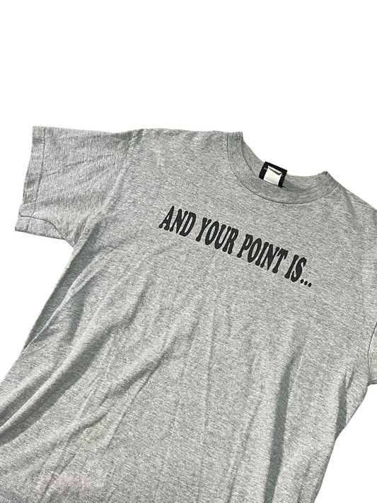 And your point is... Graphic Shirt