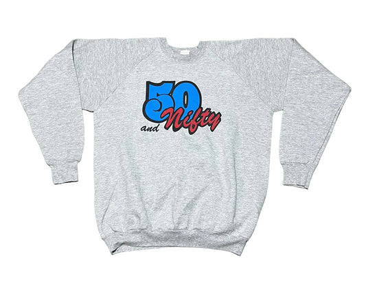 Vintage 80s/90s '50 and Nifty' Crewneck