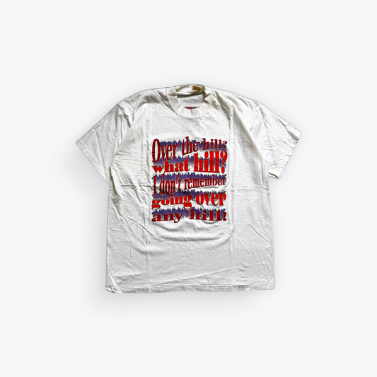 Vintage 90's Over The Hill? What Hill? I Don't Remember Funny Graphic Shirt