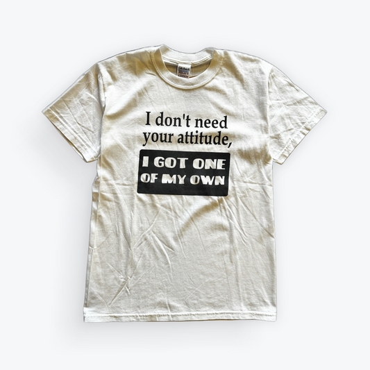 Vintage Y2K I Don't Need Your Attitude Funny Shirt