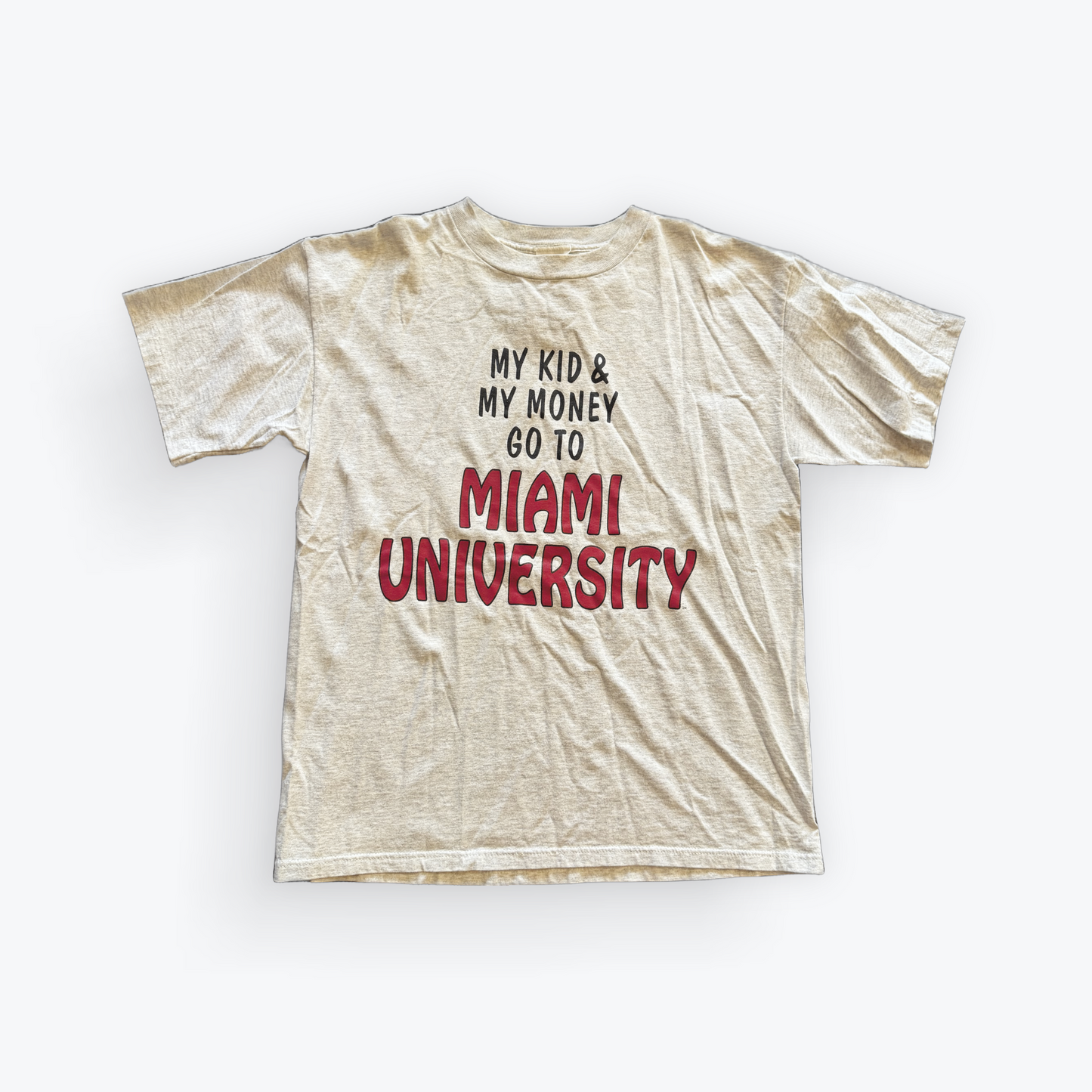 Vintage 90's My Kid and My Money Go To Miami University Tee