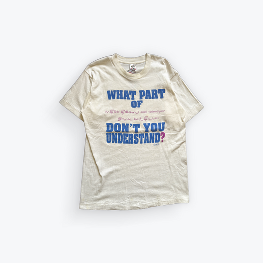 Vintage 90's Funny Math Equation "What Part Don't You Understand?" Shirt