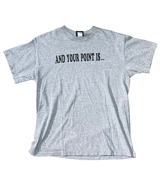 And your point is... Graphic Shirt